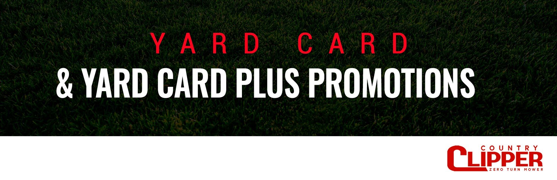 Country Clipper: Yard Card & Yard Card Plus Promotions